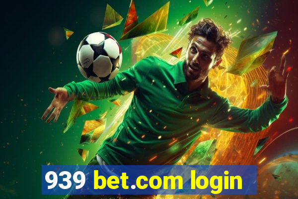 939 bet.com login